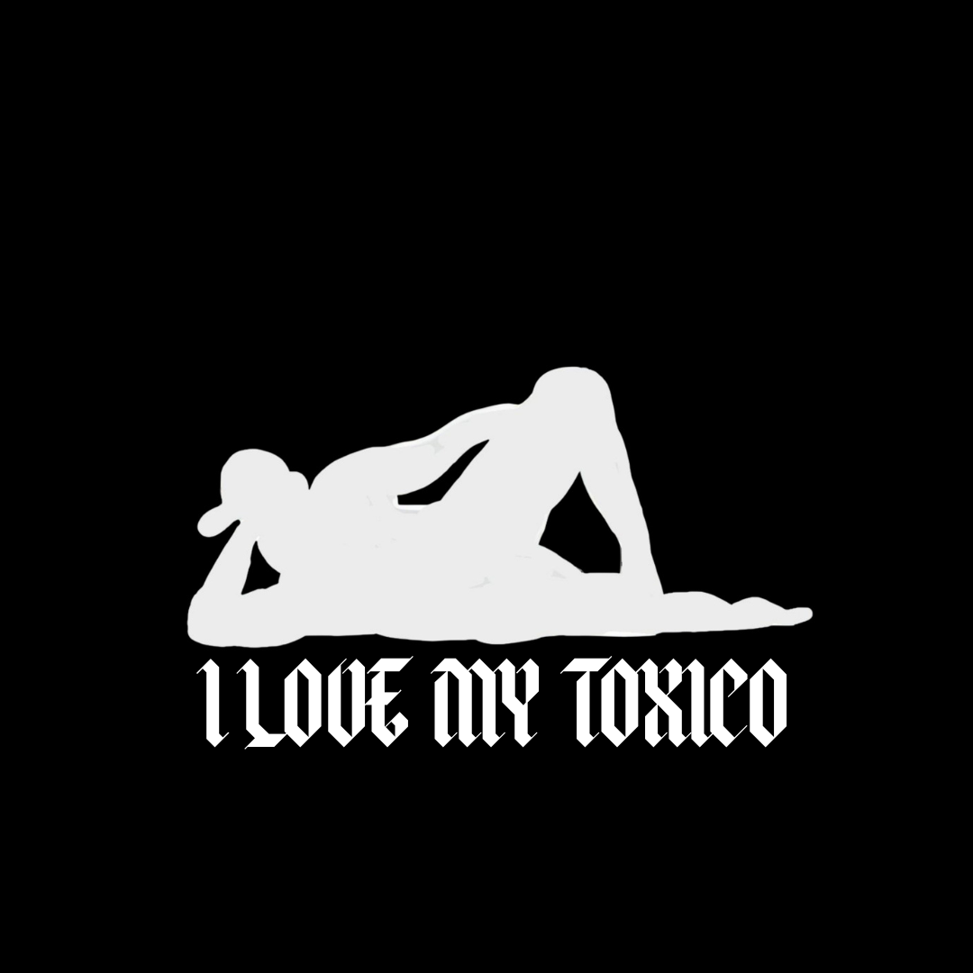 I Love My Tóxico” – Vinyl Car Decal (Because... duh 😘)
